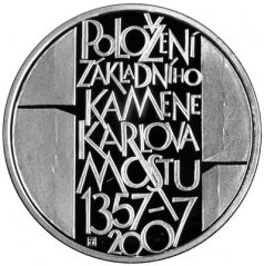 Strieborná minca 200 Kč Položení základního kamene Karlova mostu | 2007 | Proof